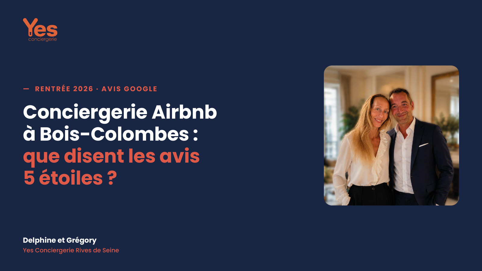 Delphine et Grégory, fondateurs de Yes Conciergerie Rives de Seine à Bois-Colombes, avis Google 5 étoiles